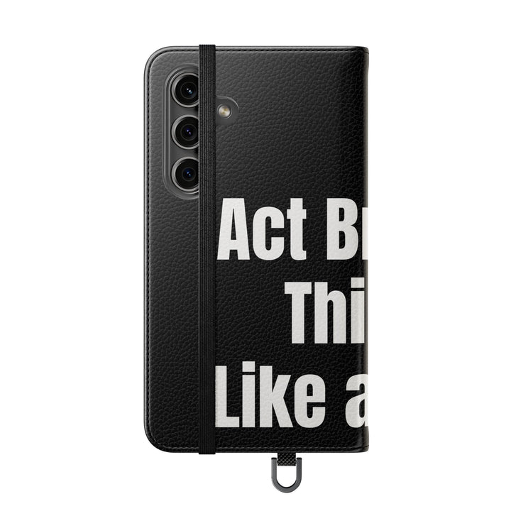 Flip wallet phone case with 'Act Broke. Think Like a CEO' quote in faux leather – functional phone accessory for entrepreneurs
