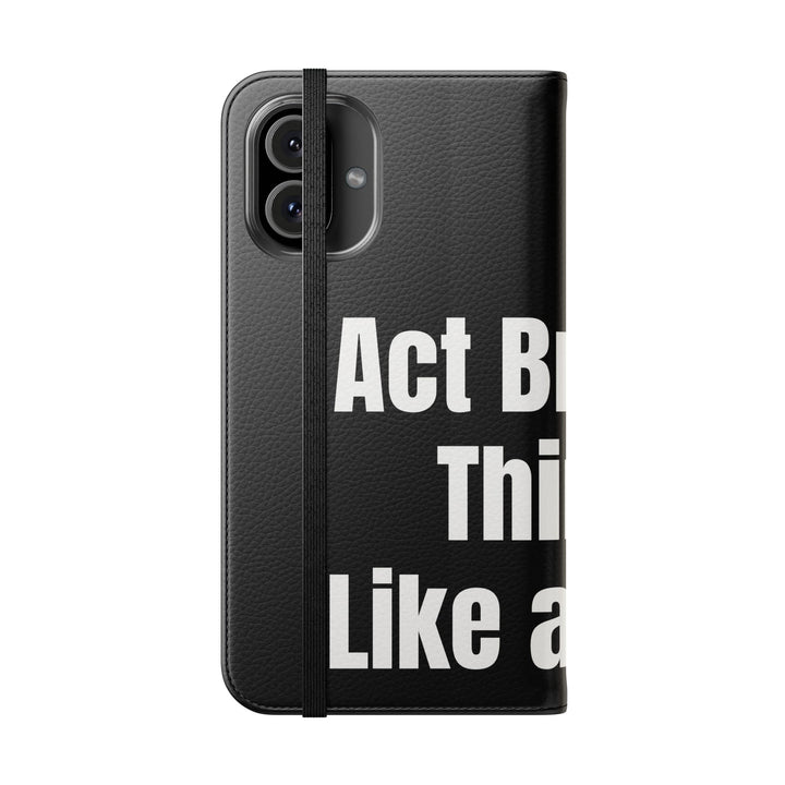 Flip wallet phone case with 'Act Broke. Think Like a CEO' quote in faux leather – functional phone accessory for entrepreneurs