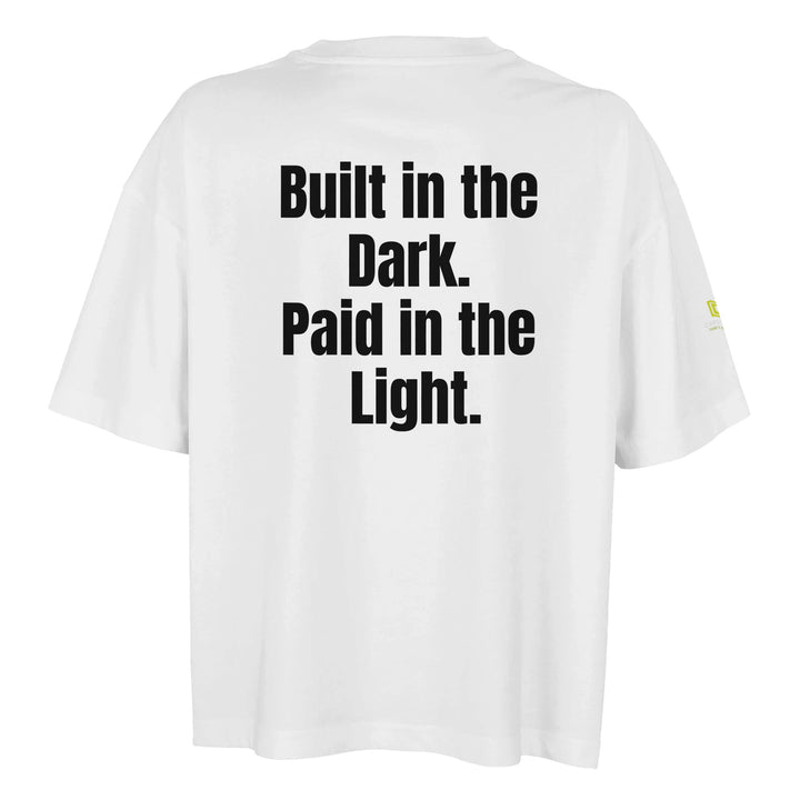 Women's Oversized T-shirt with "Built in the Dark Paid in the Light" slogan – 
